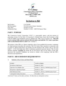 Connecticut Lottery Corporation 777 Brook Street Rocky Hill, CT[removed]ctlottery.org  Invitation to Bid