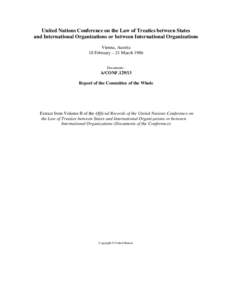 United Nations Conference on the Law of Treaties between States and International Organizations or between International Organizations, volume II, 1986 : Documents of the Conference - Report of the Committee of the Whole