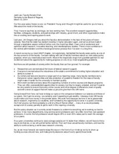 Jack Lee, Faculty Senate Chair Remarks to the Board of Regents March 13, 2014 Our five-year salary freeze is over, so President Young and I thought it might be useful for you to hear a little about the mood of the facult