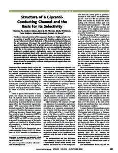 RESEARCH ARTICLES  Structure of a GlycerolConducting Channel and the Basis for Its Selectivity Daxiong Fu, Andrew Libson, Larry J. W. Miercke, Cindy Weitzman, Peter Nollert, Jolanta Krucinski, Robert M. Stroud*