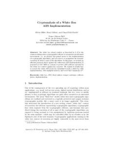 Cryptanalysis of a White Box AES Implementation Olivier Billet, Henri Gilbert, and Charaf Ech-Chatbi? France T´el´ecom R&D 38–40, rue du G´en´eral LeclercIssy les Moulineaux Cedex 9 — France