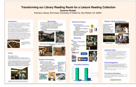 Transforming our Library Reading Room for a Leisure Reading Collection Suzanne Roybal Alemany Library, Dominican University of California, San Rafael, CABeginnings