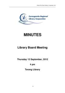 Minutes CRLC Board Meeting 13 September[removed]MINUTES Library Board Meeting  Thursday 13 September, 2012