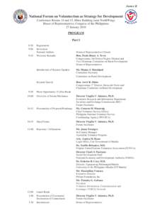 Annex K  National Forum on Volunteerism as Strategy for Development Conference Rooms 14 and 15, Mitra Building (near NorthWing) House of Representatives, Congress of the Philippines 27 January 2010