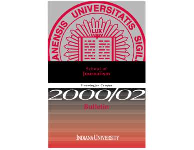 American Association of State Colleges and Universities / Academia / Association of Public and Land-Grant Universities / Association of American Universities / Journalism school / Bachelor of Journalism / Indiana University – Purdue University Indianapolis / Indiana Daily Student / Indiana University Bloomington / North Central Association of Colleges and Schools / Indiana University / Indiana