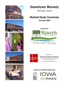 Downtown Waverly Waverly, Iowa Market Study Summary October 2009