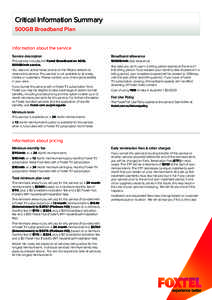 Critical Information Summary 500GB Broadband Plan Information about the service Service description  Broadband allowance