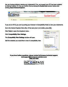 Are you having problems viewing your statements? If so, we suspect your PC has been updated to Internet Explorer 10. You can confirm this by clicking the Socket Icon (shown below) and clicking About Internet Explorer. If