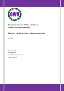 Older Women’s Network NSW Inc. submission to: Australian Law Reform Commission Grey Areas— Age Barriers to Work in Commonwealth Laws June 2012