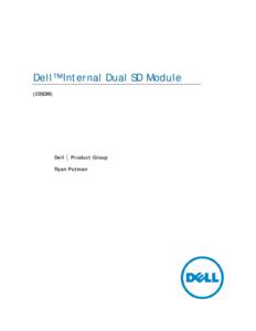 Dell™ Internal Dual SD Module (IDSDM) Dell │ Product Group Ryan Putman