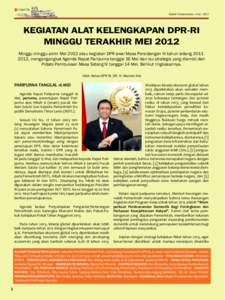 Edisi 726 Buletin Parlementaria / Mei[removed]KEGIATAN ALAT KELENGKAPAN DPR-RI MINGGU TERAKHIR MEI 2012 Minggu-minggu akhir Mei 2012 atau kegiatan DPR awal Masa Persidangan IV tahun sidang[removed], mengangangkat Agenda R