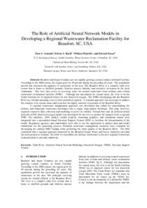 The Role of Artificial Neural Network Models in Developing a Regional Wastewater Reclamation Facility for Beaufort, SC, USA Paul A. Conradsa, Edwin A. Roehlb, William Martelloc, and Edward Saxond a