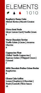Raspberry Panna Cotta Minted Berries | Biscotti Crouton 7 Citrus Semi Fredo Meyer Lemon Curd | Vanilla Cream 8