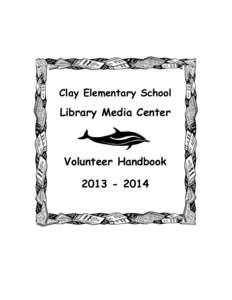 Clay Elementary School  Library Media Center Volunteer Handbook[removed]