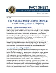 _____________________________________________________________________________________  July 2014 The National Drug Control Strategy A 21st Century Approach to Drug Policy