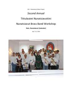 IGA – Nunatsiavut Music Project  Second Annual Tittulautet Nunatsiavuttini Nunatsiavut Brass Band Workshop Nain, Nunatsiavut (Labrador)