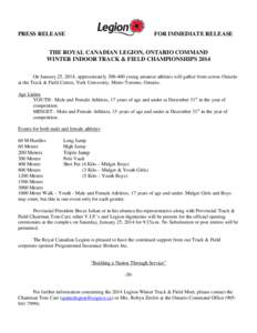 PRESS RELEASE  FOR IMMEDIATE RELEASE THE ROYAL CANADIAN LEGION, ONTARIO COMMAND WINTER INDOOR TRACK & FIELD CHAMPIONSHIPS 2014