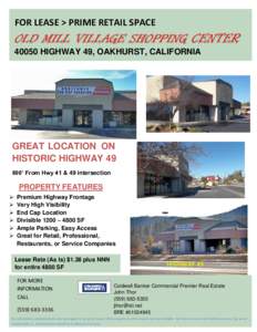 FOR LEASE > PRIME RETAIL SPACE  OLD MILL VILLAGE SHOPPING CENTER[removed]HIGHWAY 49, OAKHURST, CALIFORNIA  GREAT LOCATION ON