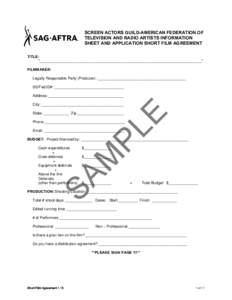 SCREEN ACTORS GUILD-AMERICAN FEDERATION OF TELEVISION AND RADIO ARTISTS INFORMATION SHEET AND APPLICATION SHORT FILM AGREEMENT TITLE: “_____________________________________________________________________________” FI