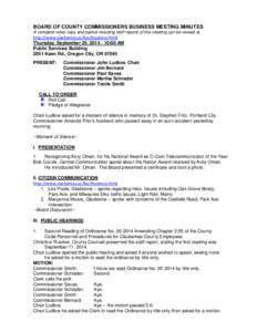 BOARD OF COUNTY COMMISSIONERS BUSINESS MEETING MINUTES A complete video copy and packet including staff reports of this meeting can be viewed at http://www.clackamas.us/bcc/business.html Thursday, September 25, 