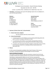 Washington Vaccine Association - Board of Directors Meeting November 18, 2010, 2:00 - 4:00 PM Location: Law office of Ellis, Li & McKinstry PLLC, Market Place Tower, PH-A I.  Attendance. Participating in all or part of t