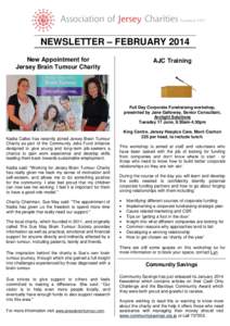 NEWSLETTER – FEBRUARY 2014 New Appointment for Jersey Brain Tumour Charity AJC Training