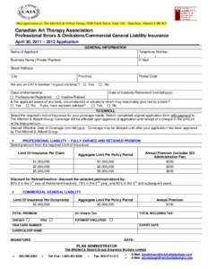 Mail application to: The Mitchell & Abbott Group, 2000 Garth Street, Suite 101, Hamilton , Ontario L9B 0C1  Canadian Art Therapy Association Professional Errors & Omissions/Commercial General Liability Insurance April 30