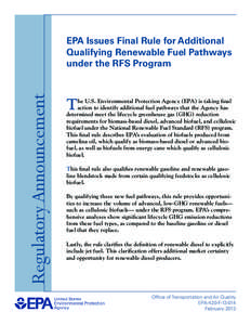 EPA Issues Final Rule for Additional Qualifying Renewable Fuel Pathways under the RFS Program -- Regulatory Anouncement (EPA-420-F[removed], February 2013)