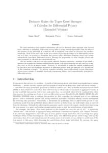 Distance Makes the Types Grow Stronger: A Calculus for Diﬀerential Privacy (Extended Version) Jason Reed∗  Benjamin Pierce