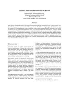 Effective Data-Race Detection for the Kernel John Erickson, Madanlal Musuvathi, Sebastian Burckhardt, Kirk Olynyk Microsoft Research {jerick, madanm, sburckha, kirko}@microsoft.com