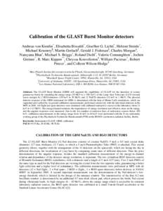 Calibration of the GLAST Burst Monitor detectors Andreas von Kienlin*, Elisabetta Bissaldi*, Giselher G. Lichti*, Helmut Steinle*, Michael Krumrey¶, Martin Gerlach¶, Gerald J. Fishman§, Charles Meegan§, Narayana Bhat