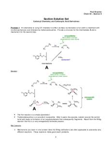 Paul Bracher Chem 30 – Section 5 Section Solution Set Carbonyl Chemistry and Carboxylic Acid Derivatives Problem 1 An alternative to using UV irradiation to effect cis/trans isomerization of an olefin is treatment with