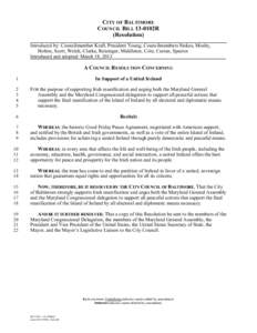 CITY OF BALTIMORE COUNCIL BILL 13-0102R (Resolution) Introduced by: Councilmember Kraft, President Young, Councilmembers Stokes, Mosby, Holton, Scott, Welch, Clarke, Reisinger, Middleton, Cole, Curran, Spector Introduced