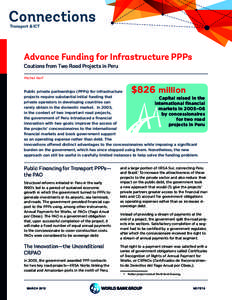 Connections Transport & ICT Advance Funding for Infrastructure PPPs Cautions from Two Road Projects in Peru Michel Kerf
