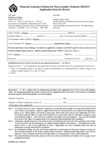 Financial Assistance Scheme for Post-secondary Students[removed]Application Form for Review (By Hand) Mondays to Fridays During office hours (8:45 a.m. - 1:00 p.m. and 2:00 p.m. - 5:45 p.m)