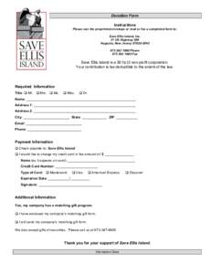Donation Form Instructions Please use the preprinted envelope or mail or fax a completed form to: Save Ellis Island, Inc. 31 US Highway 206 Augusta, New Jersey