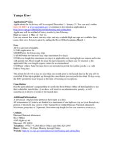 Yampa River Application Process: Applications for the lottery will be accepted December 1 - January 31. You can apply online (new for[removed]at www.recreation.gov or continue to download an application at http://www.nps.g