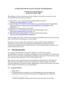 GUIDELINES FOR MANAGING TENURE AND PROMOTION COLLEGE OF GEOSCIENCES Revised 15 February 2008 The guidelines for tenure and promotion in the College of Geosciences are based on several Texas A&M University and System poli