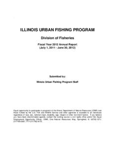 ·  ILLINOIS URBAN FISHING PROGRAM Division of Fisheries Fiscal Year 2012 Annual Report (July 1, [removed]June 30, 2012)