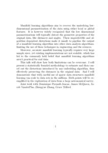 Manifold learning algorithms aim to recover the underlying lowdimensional parametrization of the data using either local or global features. It is however widely recognized that the low dimensional parametrizations will 