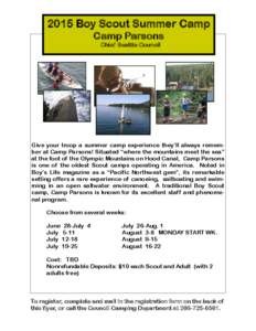 2015 Boy Scout Summer Camp Camp Parsons Chief Seattle Council Give your troop a summer camp experience they’ll always remember at Camp Parsons! Situated “where the mountains meet the sea” at the foot of the Olympic