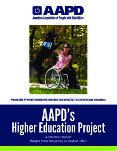 American Association of People with Disabilities  Promoting EQUAL OPPORTUNITY, ECONOMIC POWER, INDEPENDENT LIVING and POLITICAL PARTICIPATION for people with disabilities. AAPD’s