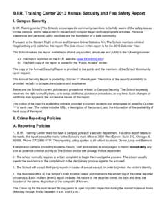 B.I.R. Training Center 2013 Annual Security and Fire Safety Report I. Campus Security B.I.R. Training center (The School) encourages its community members to be fully aware of the safety issues on the campus, and to take