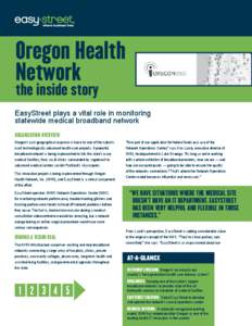 Oregon Health Network the inside story EasyStreet plays a vital role in monitoring statewide medical broadband network