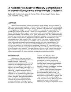 A National Pilot Study of Mercury Contamination of Aquatic Ecosystems along Multiple Gradients By David P. Krabbenhoft, James G. Wiener, William G. Brumbaugh, Mark L. Olson, John F. DeWild, and Ty J. Sabin  ABSTRACT