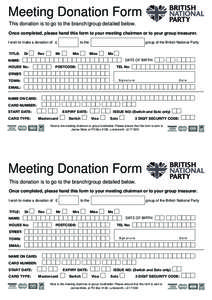 Meeting Donation Form This donation is to go to the branch/group detailed below. Once completed, please hand this form to your meeting chairman or to your group treasurer. I wish to make a donation of £ TITLE:
