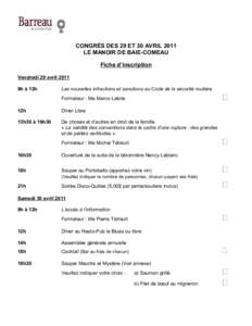 CONGRÈS DES 29 ET 30 AVRIL 2011 LE MANOIR DE BAIE-COMEAU Fiche d’inscription Vendredi 29 avril 2011 9h à 12h
