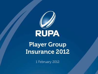 Player Group InsuranceFebruary 2012 Background. •