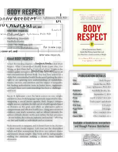 Body Respect  Linda Bacon, PhD, and Lucy Aphramor, PhD, RD For review copy, cover art, and interview requests: