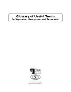 Glossary of Useful Terms  for Vegetation Management and Restoration www.coastaltraining-wa.org www.greenbeltconsulting.com